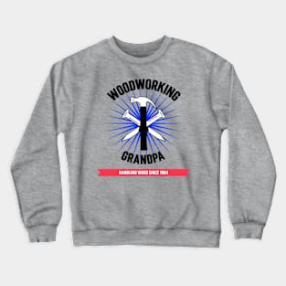 Woodworking Grandpa Crewneck Sweatshirt